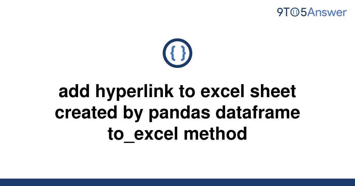 Add Hyperlink To Excel Sheet Created By Pandas Dataframe To Excel Method