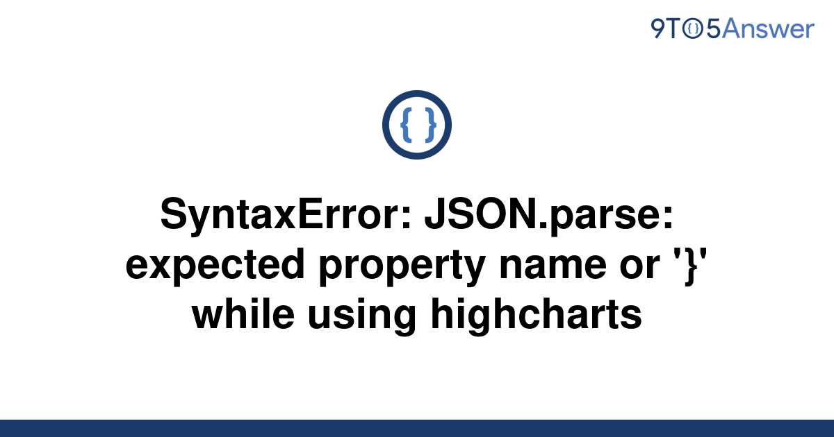 solved-syntaxerror-json-parse-expected-property-name-9to5answer