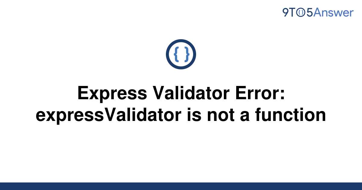 solved-express-validator-error-expressvalidator-is-not-9to5answer