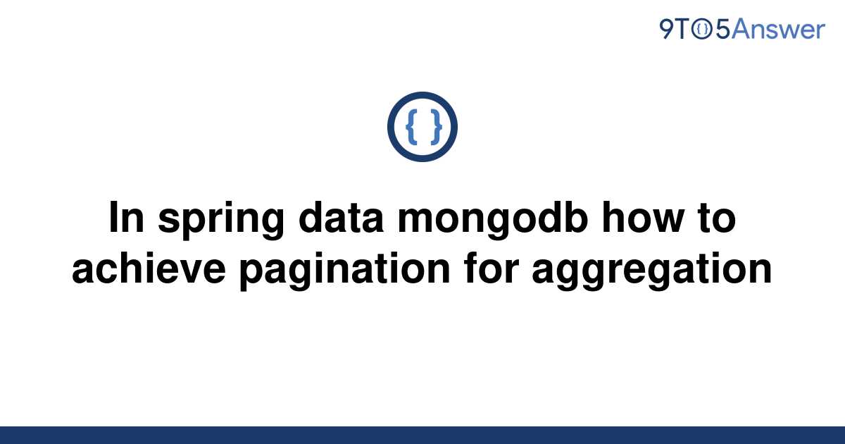 solved-in-spring-data-mongodb-how-to-achieve-pagination-9to5answer