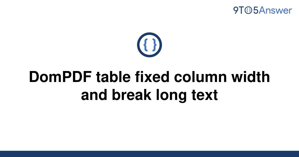 solved-dompdf-table-fixed-column-width-and-break-long-9to5answer