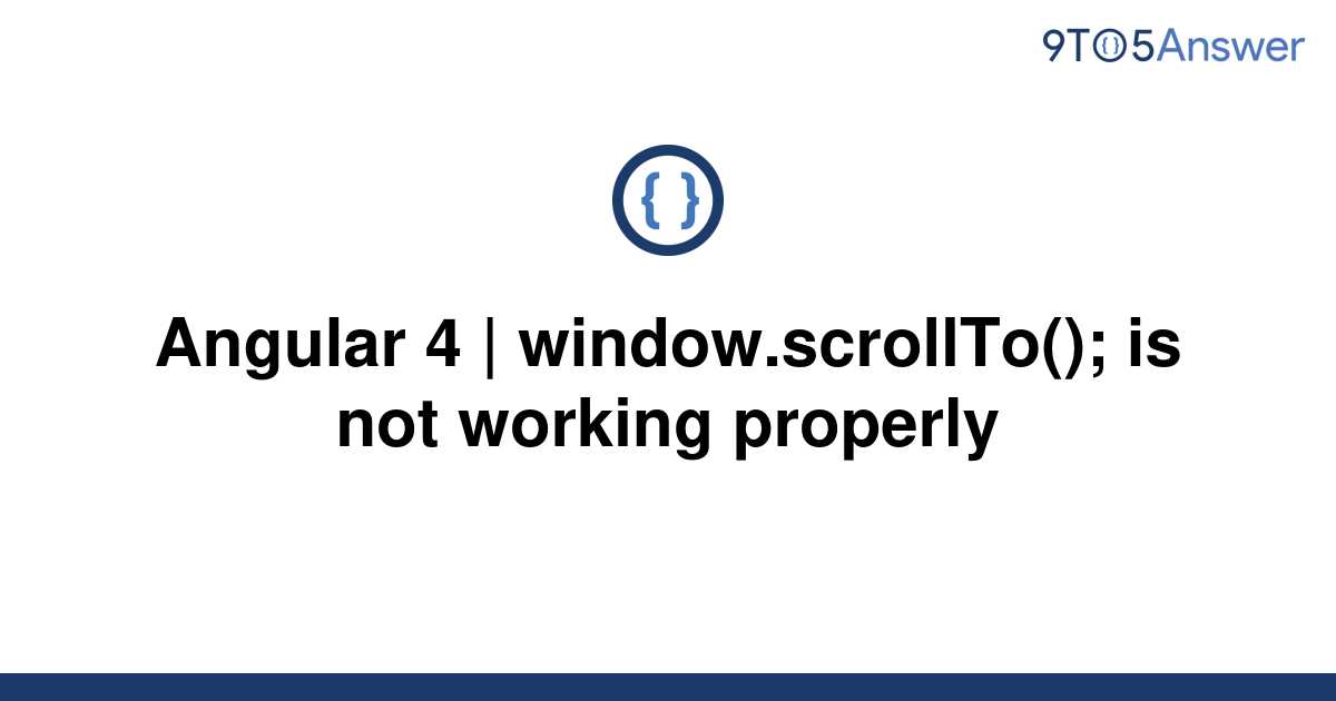 solved-angular-4-window-scrollto-is-not-working-9to5answer