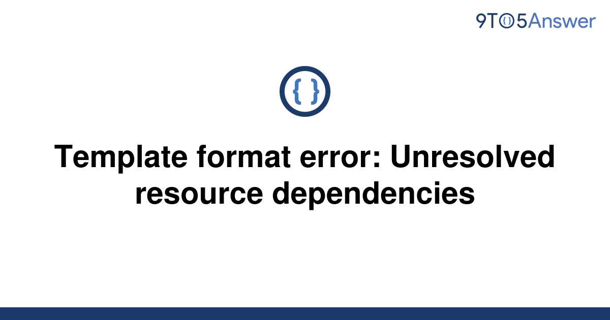 [Solved] Template format error Unresolved resource 9to5Answer