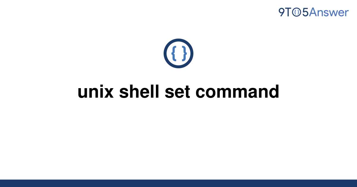 solved-unix-shell-set-command-9to5answer