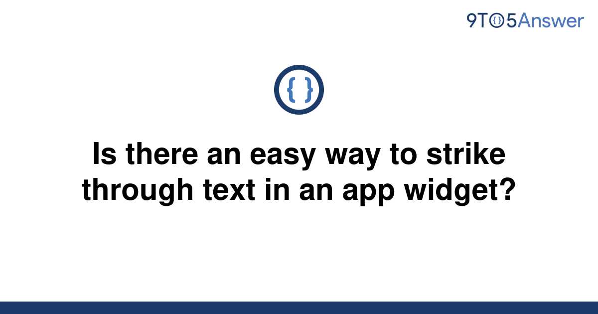 solved-is-there-an-easy-way-to-strike-through-text-in-9to5answer