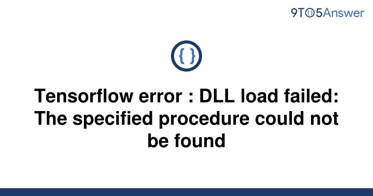 Solved Tensorflow Error Dll Load Failed The To Answer