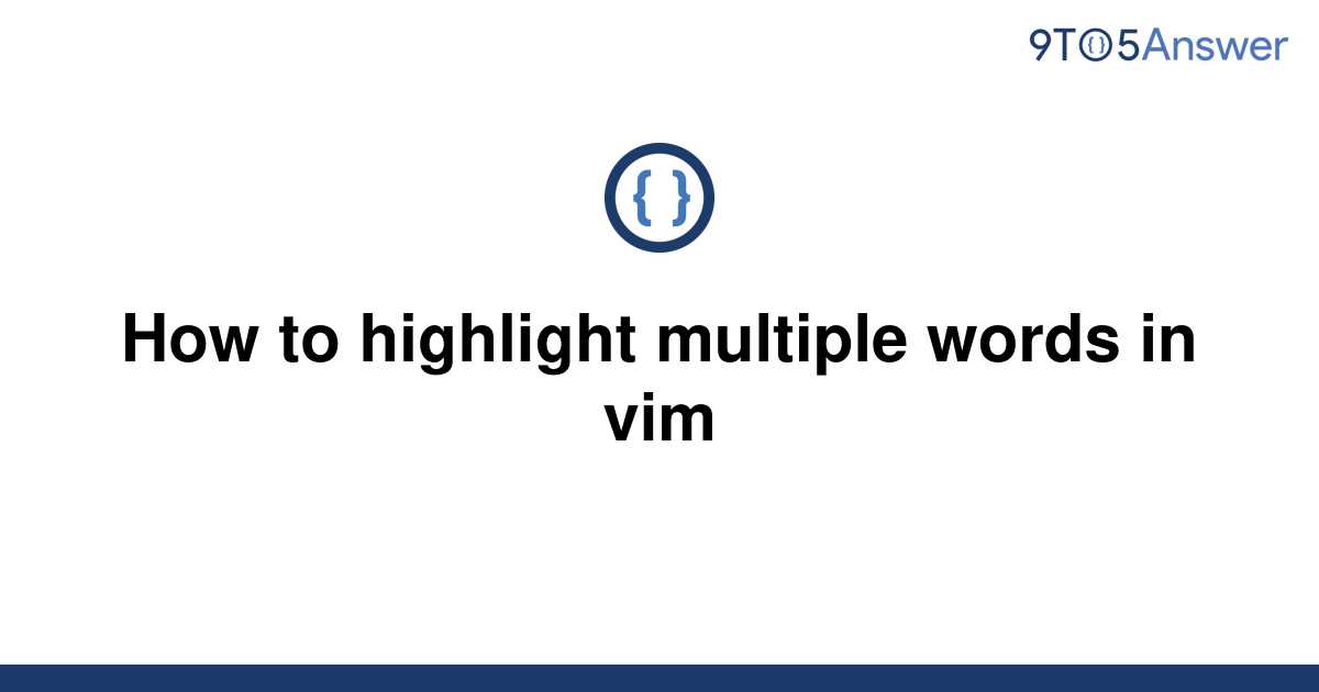 solved-how-to-highlight-multiple-words-in-vim-9to5answer