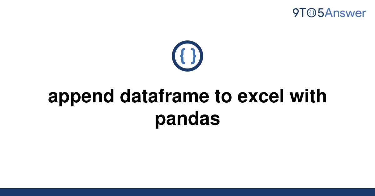 solved-append-dataframe-to-excel-with-pandas-9to5answer