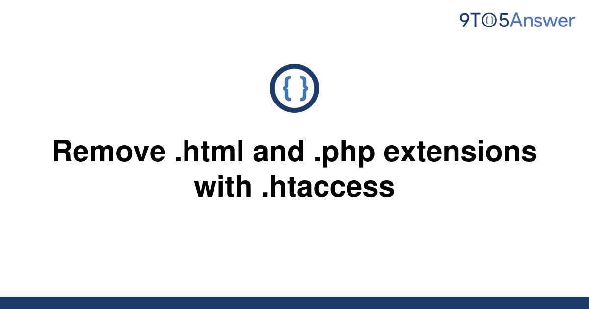 solved-remove-html-and-php-extensions-with-htaccess-9to5answer