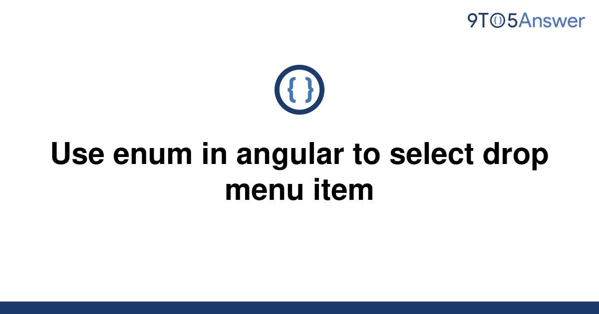 [Solved] Use enum in angular to select drop menu item 9to5Answer