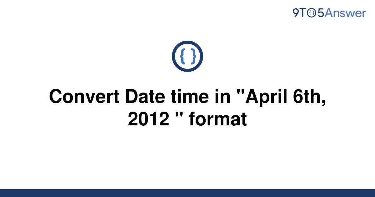 [Solved] Convert Date time in "April 6th, 2012 " format 9to5Answer