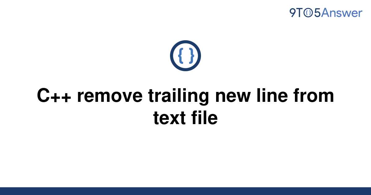 solved-c-remove-trailing-new-line-from-text-file-9to5answer