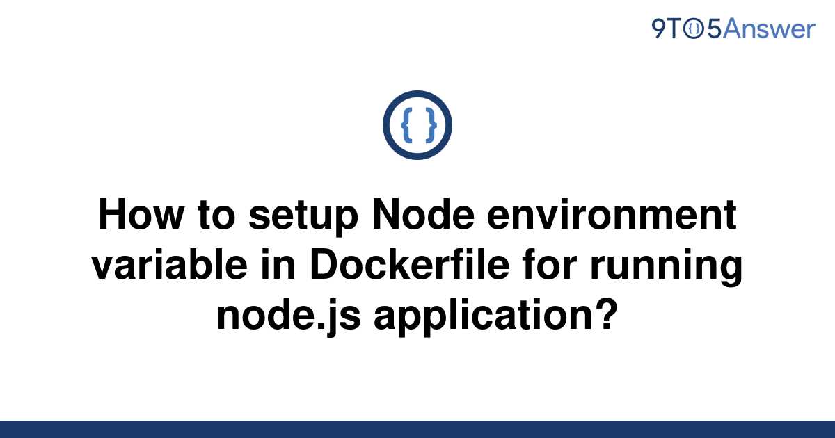 solved-how-to-setup-node-environment-variable-in-9to5answer