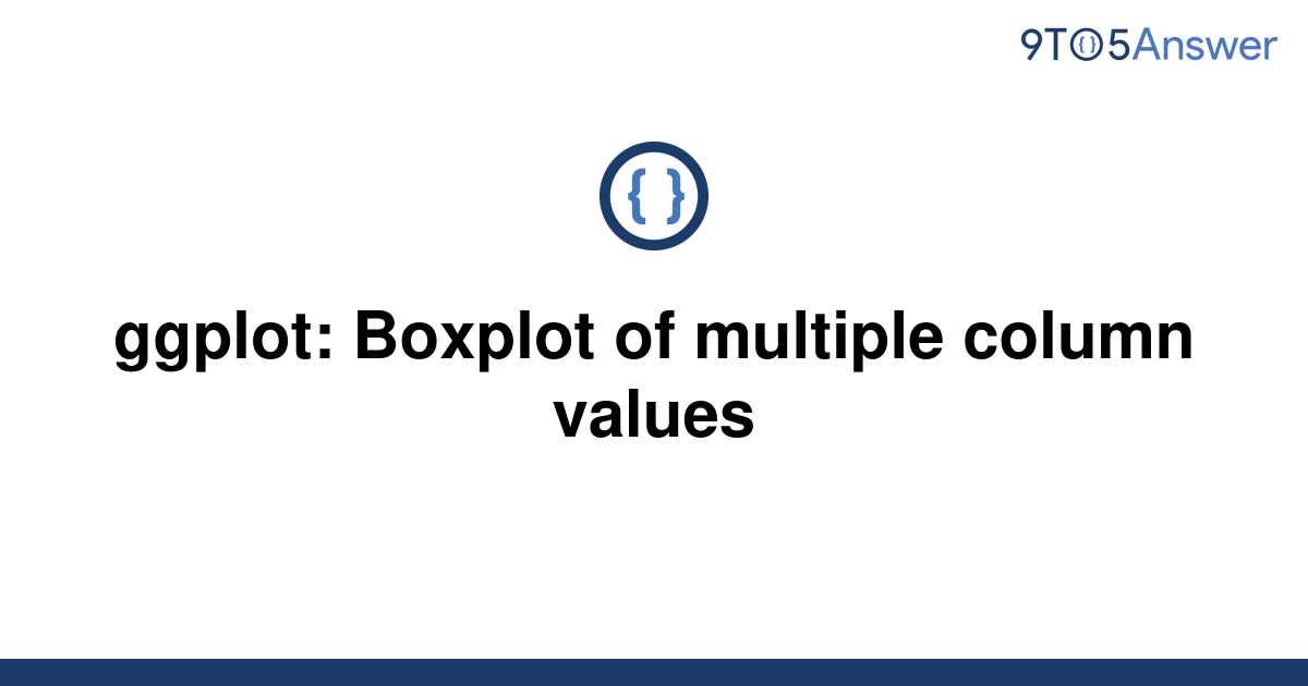 solved-ggplot-boxplot-of-multiple-column-values-9to5answer