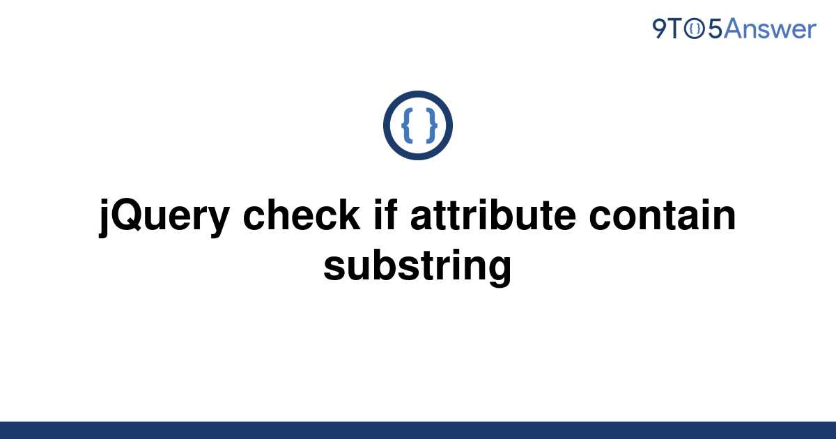 solved-jquery-check-if-attribute-contain-substring-9to5answer