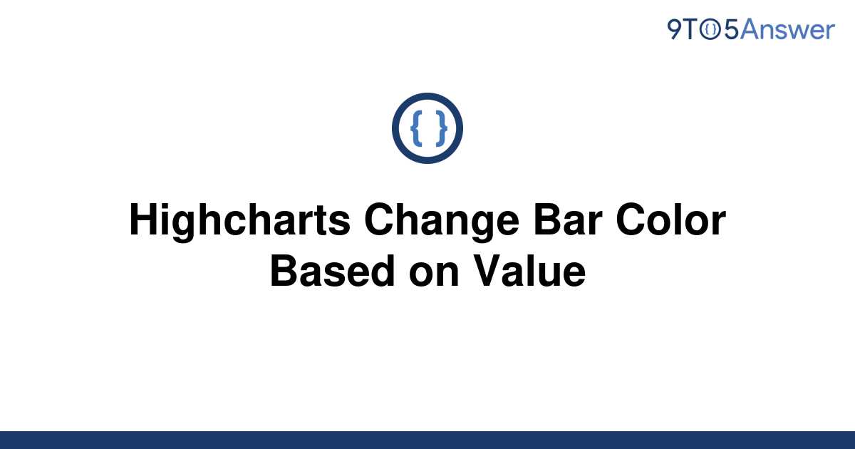 solved-highcharts-change-bar-color-based-on-value-9to5answer