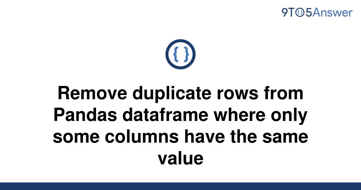 solved-remove-duplicate-rows-from-pandas-dataframe-9to5answer