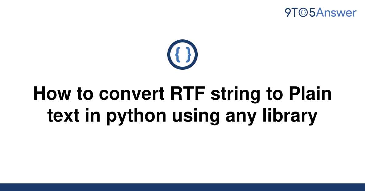 solved-how-to-convert-rtf-string-to-plain-text-in-9to5answer