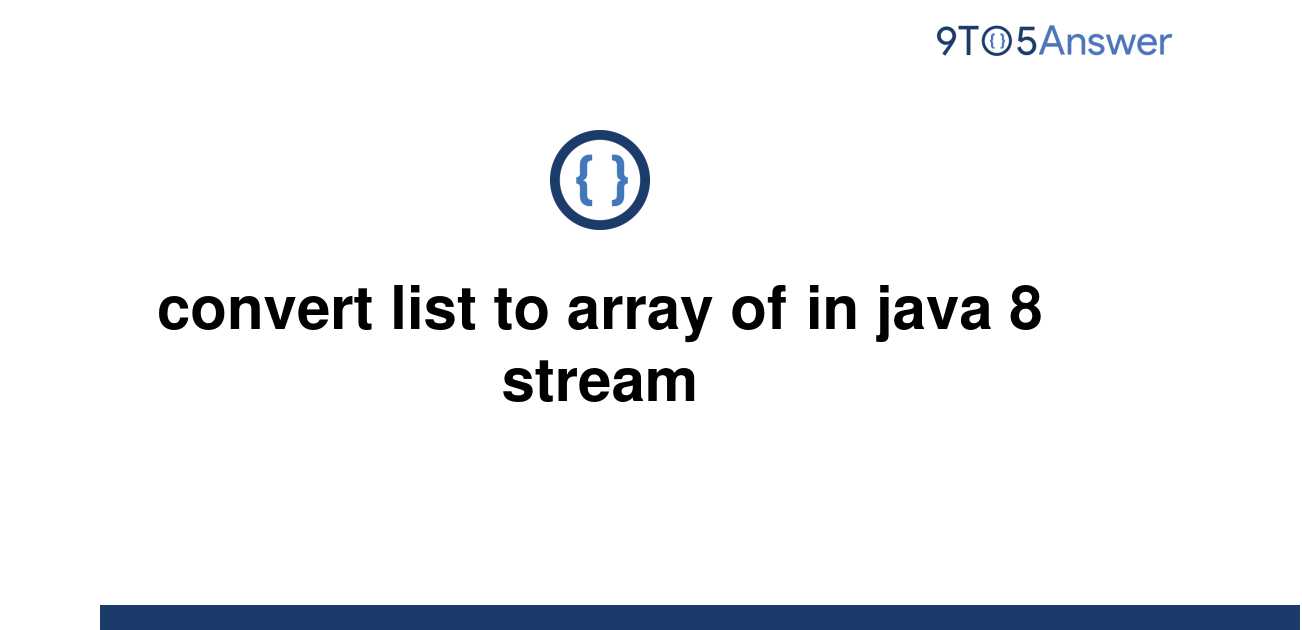 Java 8 Stream Convert List To Array