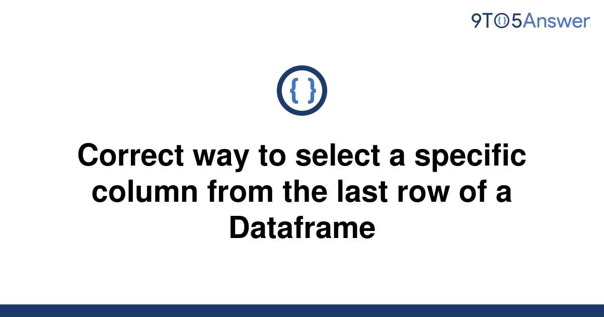 solved-correct-way-to-select-a-specific-column-from-the-9to5answer