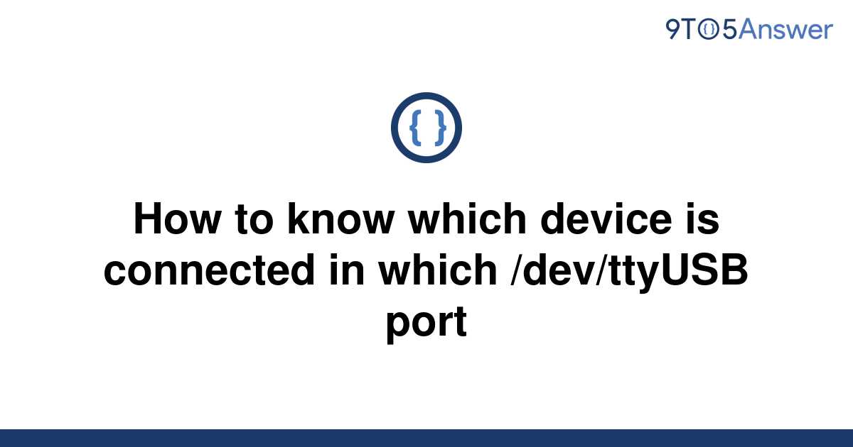 [Solved] How To Know Which Device Is Connected In Which | 9to5Answer