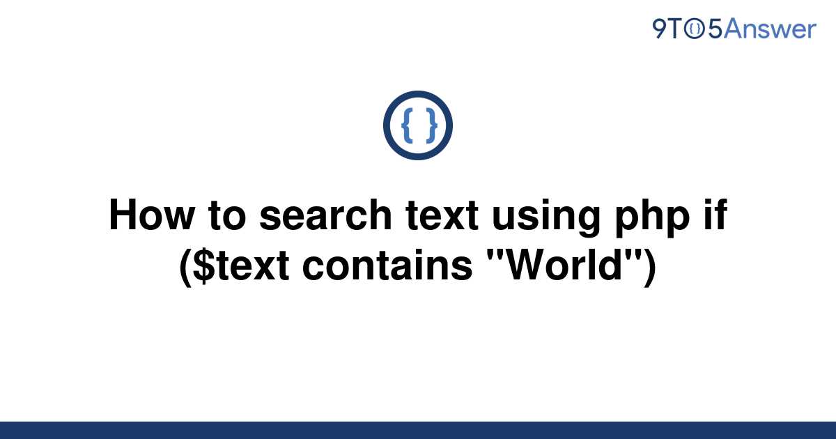 solved-how-to-search-text-using-php-if-text-contains-9to5answer