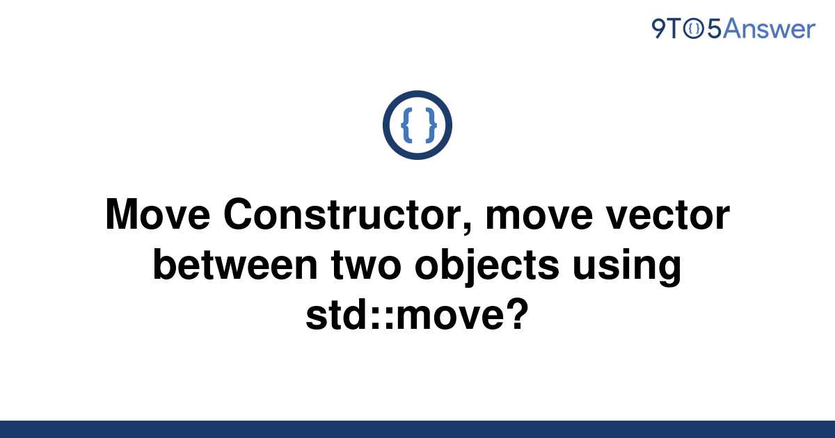 move constructor move assignment