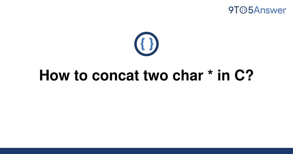 solved-how-to-concat-two-char-in-c-9to5answer