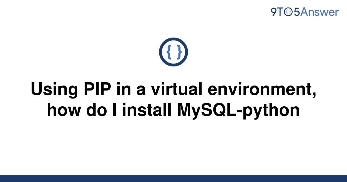 solved-using-pip-in-a-virtual-environment-how-do-i-9to5answer