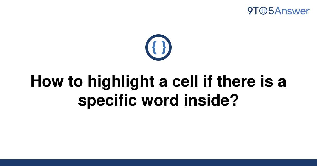 solved-how-to-highlight-a-cell-if-there-is-a-specific-9to5answer