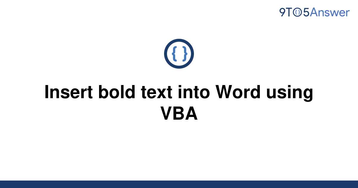 solved-insert-bold-text-into-word-using-vba-9to5answer