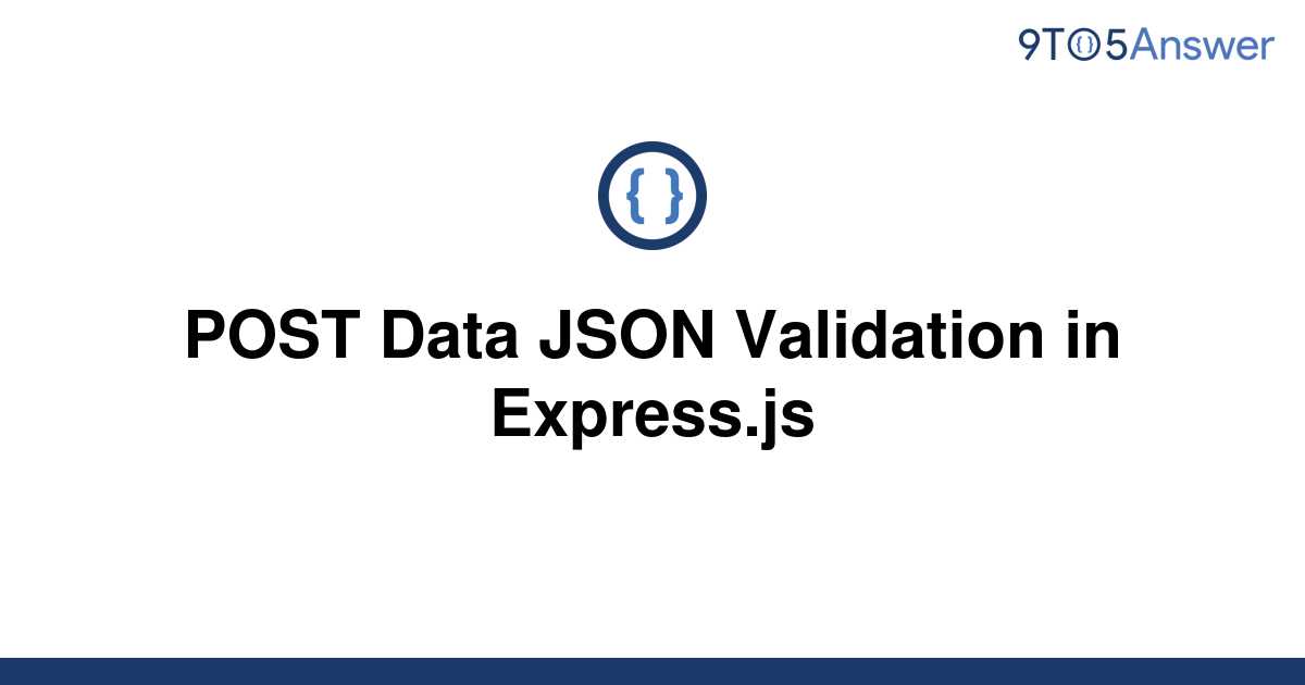 solved-post-data-json-validation-in-express-js-9to5answer