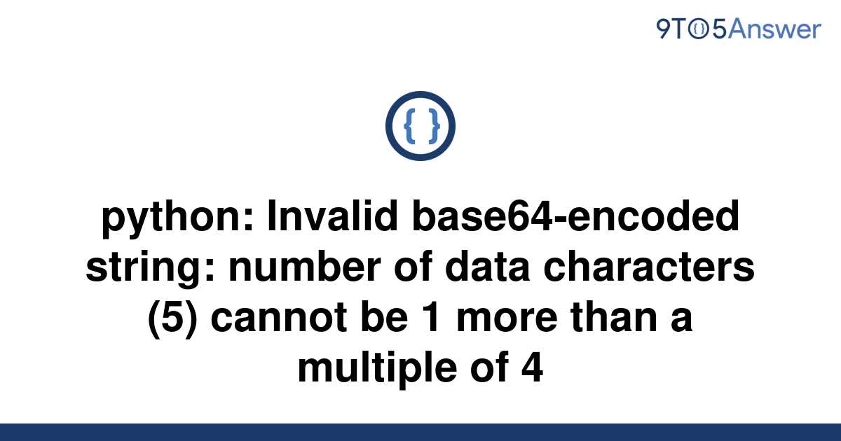 solved-python-invalid-base64-encoded-string-number-of-9to5answer