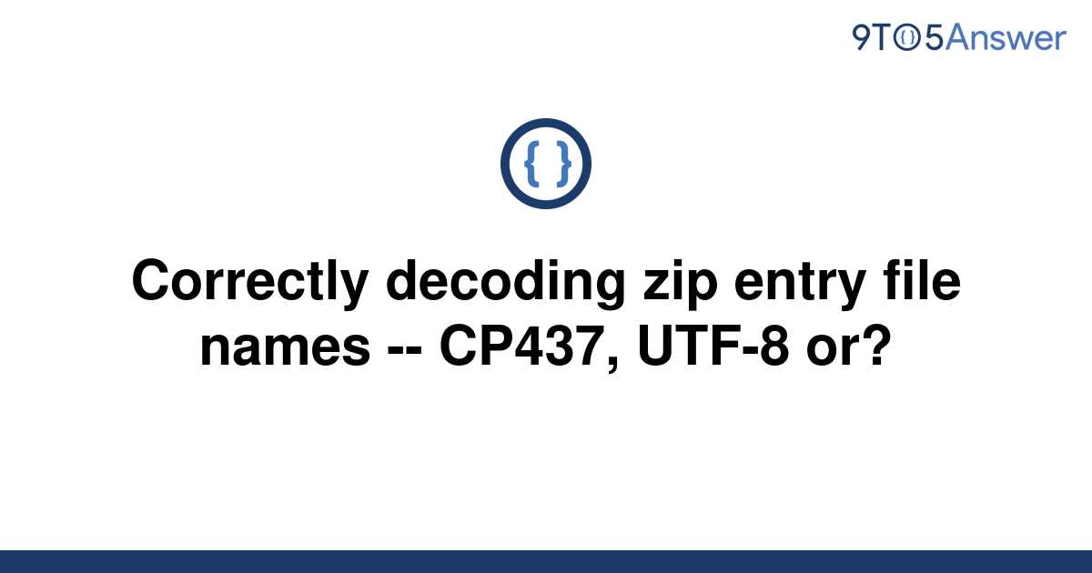 solved-correctly-decoding-zip-entry-file-names-9to5answer