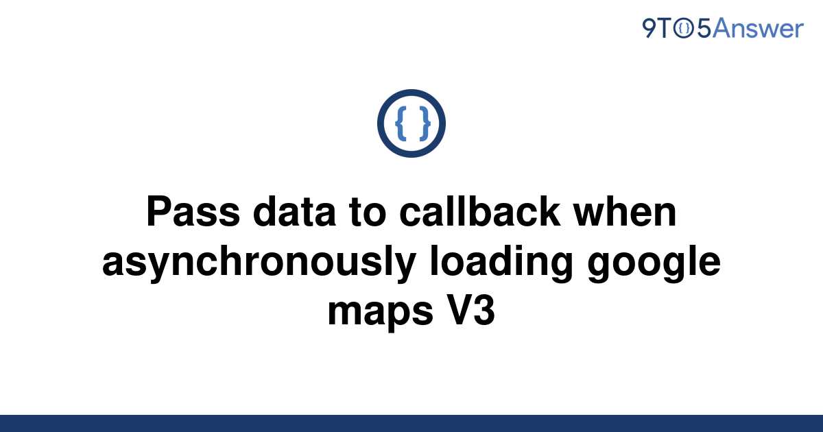 solved-pass-data-to-callback-when-asynchronously-9to5answer