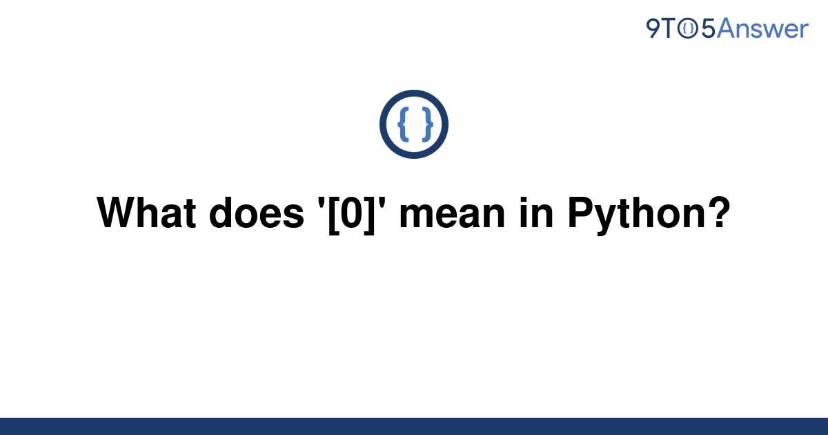 solved-what-does-0-mean-in-python-9to5answer