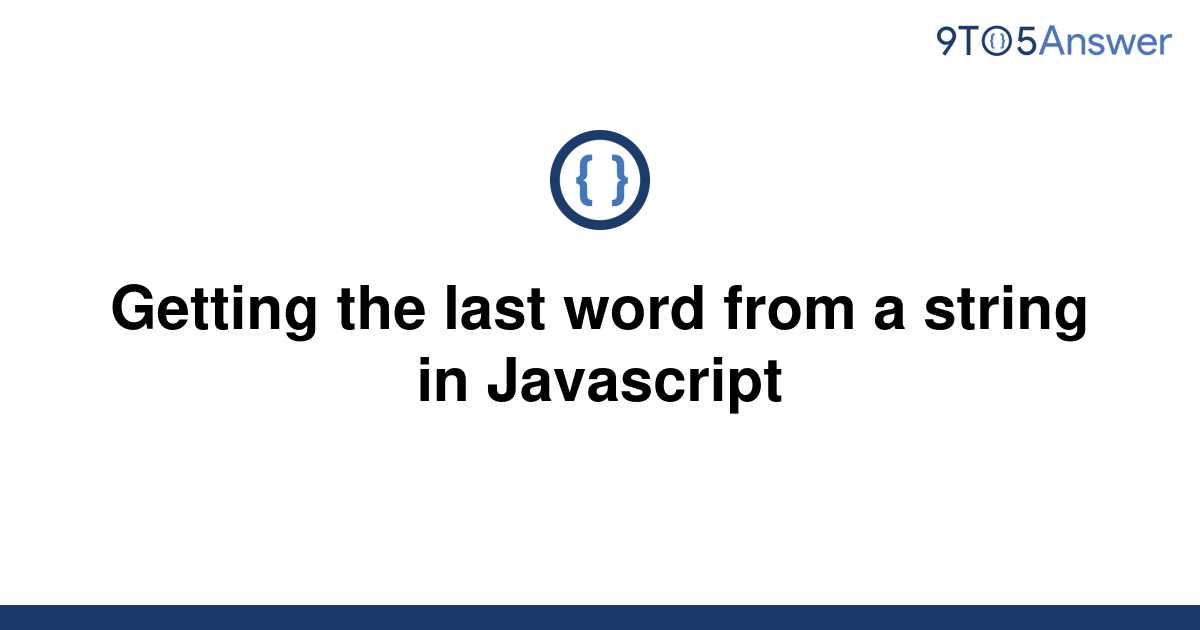 solved-getting-the-last-word-from-a-string-in-9to5answer