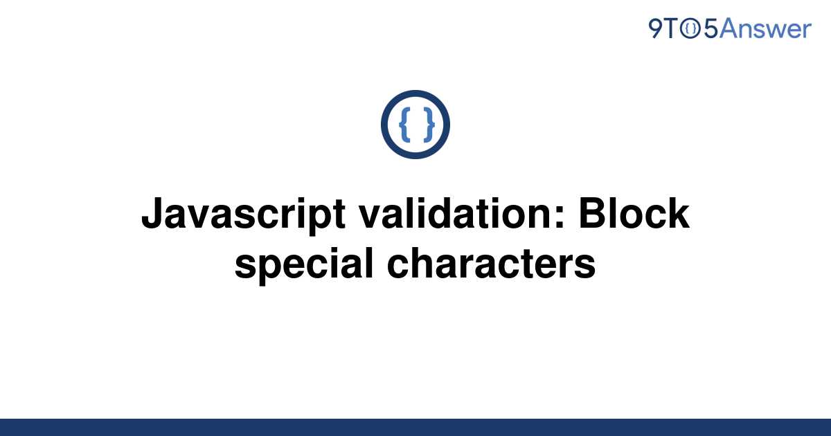 solved-javascript-validation-block-special-characters-9to5answer