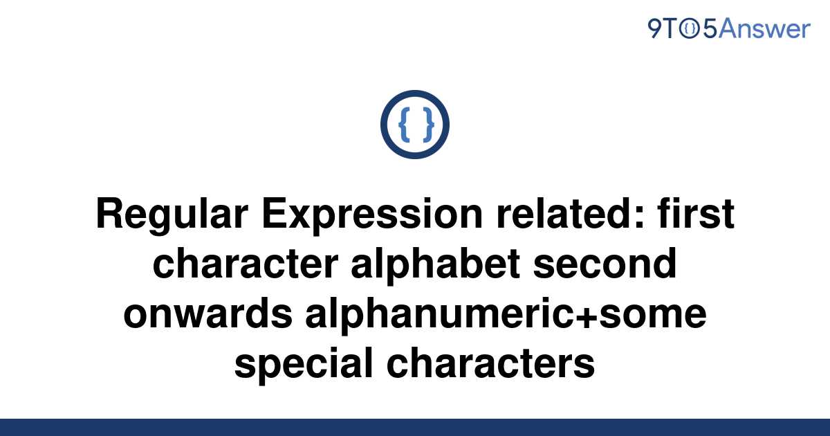 solved-regular-expression-related-first-character-9to5answer