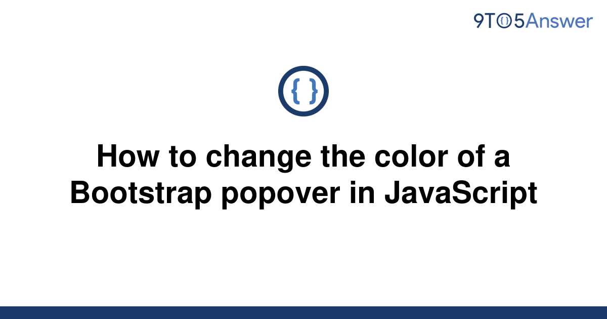 solved-how-to-change-the-color-of-a-bootstrap-popover-9to5answer