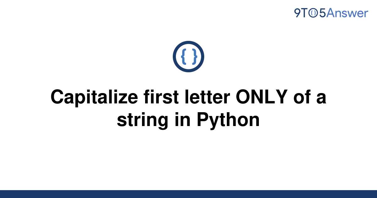 solved-capitalize-first-letter-only-of-a-string-in-9to5answer