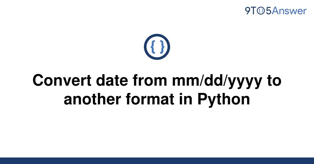 solved-convert-date-from-mm-dd-yyyy-to-another-format-9to5answer