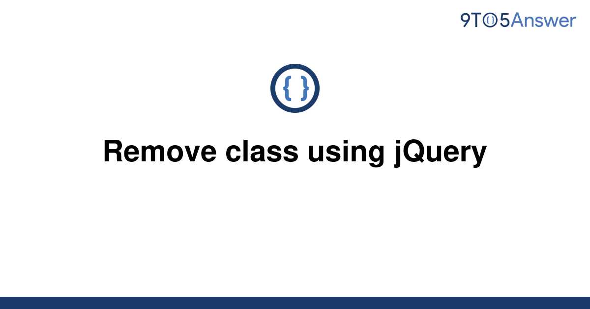 solved-remove-class-using-jquery-9to5answer