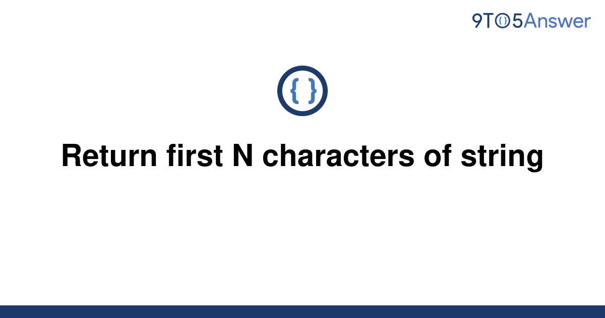 solved-return-first-n-characters-of-string-9to5answer