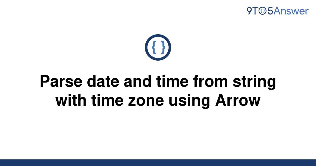 solved-parse-date-and-time-from-string-with-time-zone-9to5answer