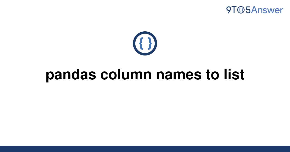 solved-pandas-column-names-to-list-9to5answer