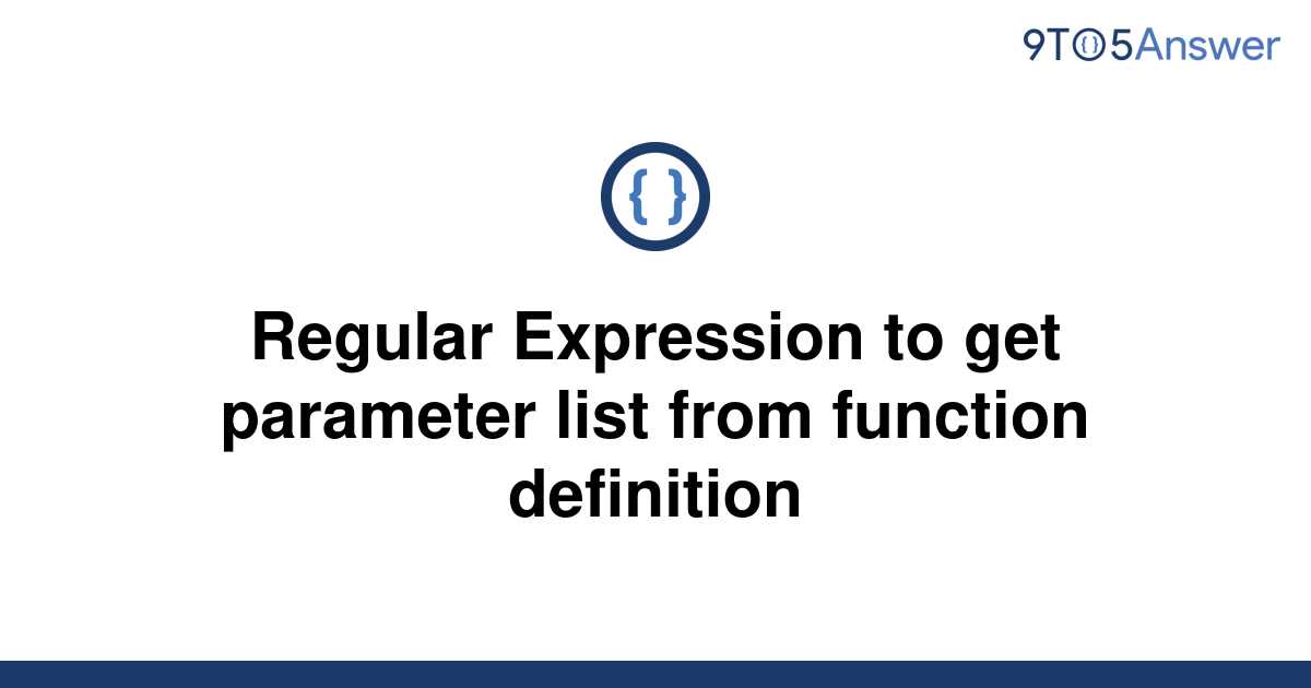 solved-regular-expression-to-get-parameter-list-from-9to5answer