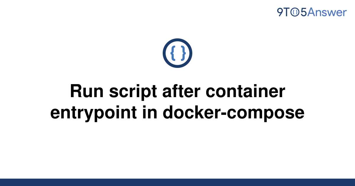 Docker Compose Run Shell Script After Start