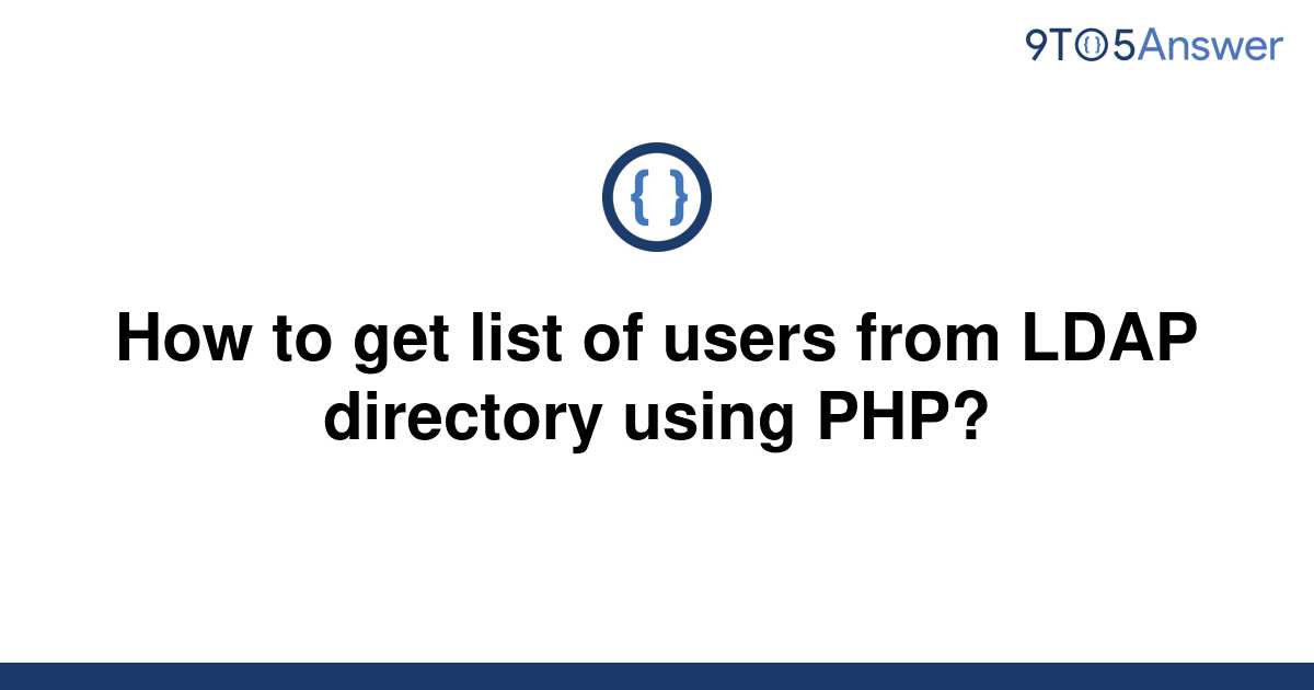 solved-how-to-get-list-of-users-from-ldap-directory-9to5answer