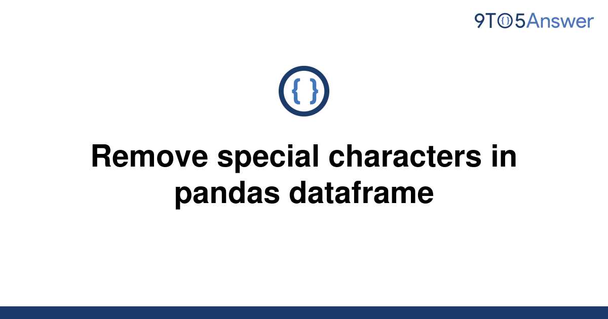 Remove Character In Dataframe Python